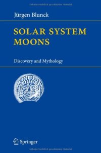 cover of the book Solar System Moons: Discovery and Mythology