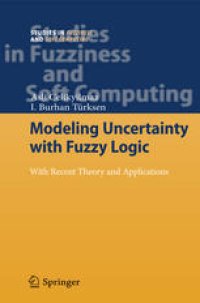 cover of the book Modeling Uncertainty with Fuzzy Logic: With Recent Theory and Applications