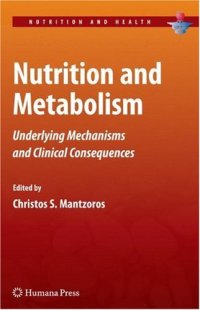 cover of the book Nutrition and Metabolism: Underlying Mechanisms and Clinical Consequences