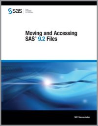 cover of the book Moving and Accessing SAS 9.2 Files