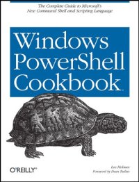 cover of the book Windows Powershell Cookbook: for Windows, Exchange 2007, and MOM