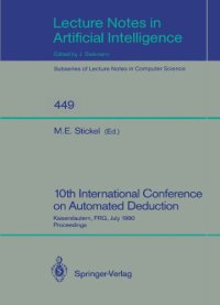 cover of the book 10th International Conference on Automated Deduction: Kaiserslautern, FRG, July 24–27, 1990 Proceedings