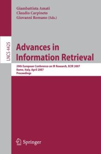 cover of the book Advances in Information Retrieval: 29th European Conference on IR Research, ECIR 2007, Rome, Italy, April 2-5, 2007. Proceedings