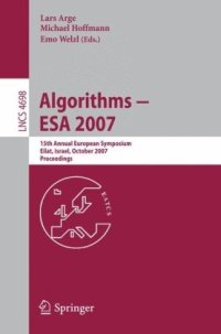 cover of the book Algorithms – ESA 2007: 15th Annual European Symposium, Eilat, Israel, October 8-10, 2007. Proceedings