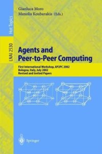 cover of the book Agents and Peer-to-Peer Computing: First International Workshop, AP2PC 2002 Bologna, Italy, July 15, 2002 Revised and Invited Papers