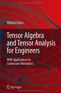 cover of the book Tensor Algebra and Tensor Analysis for Engineers - With Applns to Continuum Mech - M. Itskov (Springer, 2007) WW