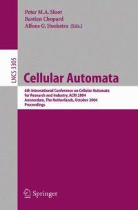 cover of the book Cellular Automata: 6th International Conference on Cellular Automata for Research and Industry, ACRI 2004, Amsterdam, The Netherlands, October 25-28, 2004. Proceedings