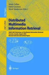 cover of the book Distributed Multimedia Information Retrieval: SIGIR 2003 Workshop on Distributed Information Retrieval, Toronto, Canada, August 1, 2003. Revised Selected and Invited Papers