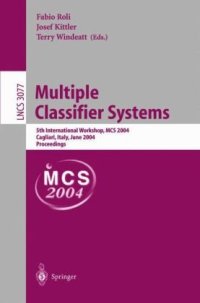 cover of the book Multiple Classifier Systems: 5th International Workshop, MCS 2004, Cagliari, Italy, June 9-11, 2004. Proceedings