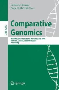 cover of the book Comparative Genomics: RECOMB 2006 International Workshop, RCG 2006 Montreal, Canada, September 24-26, 2006 Proceedings