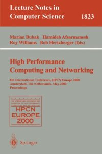 cover of the book High Performance Computing and Networking: 8th International Conference, HPCN Europe 2000 Amsterdam, The Netherlands, May 8–10, 2000 Proceedings