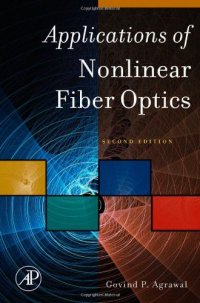 cover of the book Applications of Nonlinear Fiber Optics, Second Edition (Optics and Photonics Series)