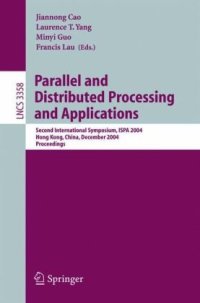 cover of the book Parallel and Distributed Processing and Applications: Second International Symposium, ISPA 2004, Hong Kong, China, December 13-15, 2004. Proceedings