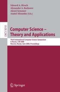 cover of the book Computer Science – Theory and Applications: Third International Computer Science Symposium in Russia, CSR 2008 Moscow, Russia, June 7-12, 2008 Proceedings