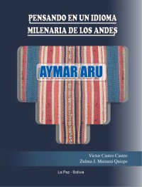 cover of the book Pensando en un idioma milenaria de los Andes. Aymar aru