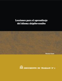 cover of the book Lecciones para el aprendizaje del idioma shipibo-conibo (Pano)