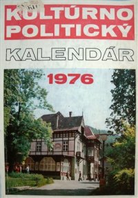 cover of the book Kultúrno-politický kalendár 1976