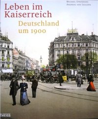 cover of the book Leben im Kaiserreich: Deutschland um 1900