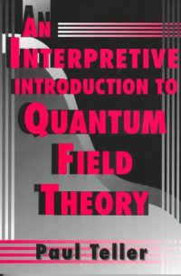 cover of the book An Interpretive Introduction to Quantum Field Theory