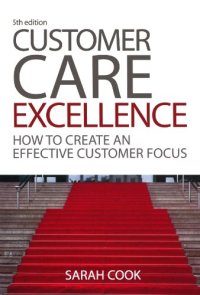 cover of the book Customer Care Excellence: How to Create an Effective Customer Focus