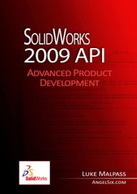 cover of the book SolidWorks 2009 API - Advanced Product Development