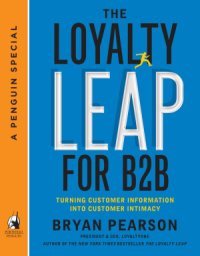 cover of the book The Loyalty Leap for B2B: Turning Customer Information into Customer Intimac