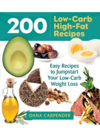 cover of the book 200 Low-Carb, High-Fat Recipes