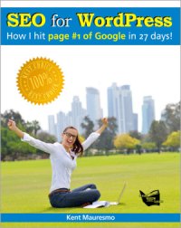 cover of the book SEO for WordPress: How I Hit Page #1 of Google In 27 Days!