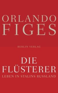 cover of the book Die Flüsterer: Leben in Stalins Russland