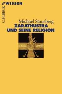 cover of the book Zarathustra und seine Religion