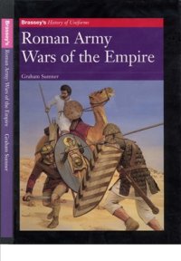 cover of the book Roman Army: Wars of the Empire (Brassey's History of Uniforms)