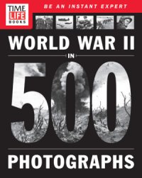 cover of the book World War II in 500 Photographs