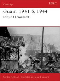 cover of the book Guam 1941 & 1944: Loss and Reconquest