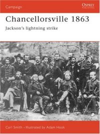 cover of the book Chancellorsville 1863: Jackson's Lightning Strike