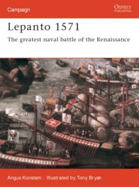 cover of the book Lepanto 1571: The Greatest Naval Battle Of The Renaissance