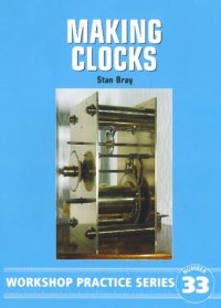 cover of the book Making Clocks (Workshop Practice)