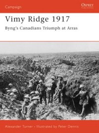 cover of the book Vimy Ridge 1917: Byng's Canadians Triumph at Arras