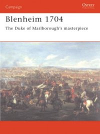 cover of the book Blenheim 1704: The Duke of Marlborough's masterpiece