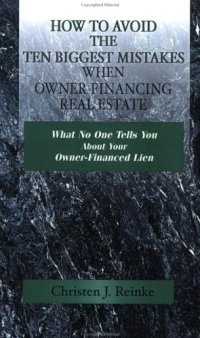 cover of the book How to Avoid the 10 Biggest Mistakes When Owner Financing Real Estate:..