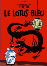 cover of the book Les aventures de Tintin: Le lotus bleu. Bande dessinée