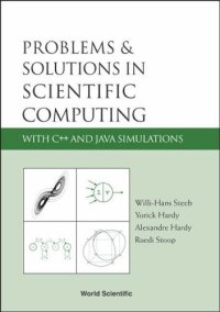 cover of the book Problems & Solutions In Scientific Computing With C++ And Java Simulations