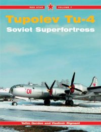 cover of the book Tupolev Tu-4 Superfortress - Red Star Vol. 7