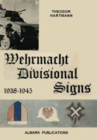 cover of the book Wehrmacht Divisional Signs, 1938-1945