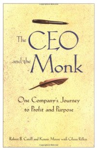 cover of the book The CEO and the Monk: One Company's Journey to Profit and Purpose