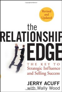 cover of the book The Relationship Edge: The Key to Strategic Influence and Selling Success