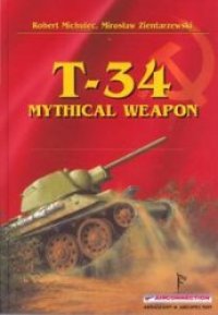 cover of the book T-34 Mythical Weapon