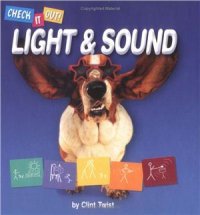 cover of the book Check It Out! Light & Sound. Серия книг о законах физики для детей