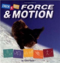 cover of the book Check It Out! Force & Motion. Серия книг о законах физики для детей