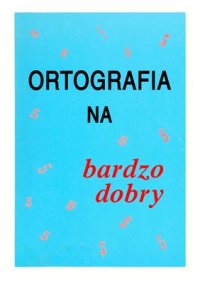 cover of the book Орфография на отлично / Ortografia na bardzo dobry