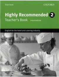 cover of the book Highly Recommended 2. Teacher's Book (Intermediate): English for the Hotel and Catering Industry